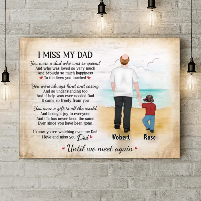 Custom Personalized Memorial Dad Canvas - Gift Idea For Father's Day - I Miss My Dad You Were A Dad Who Was So Special