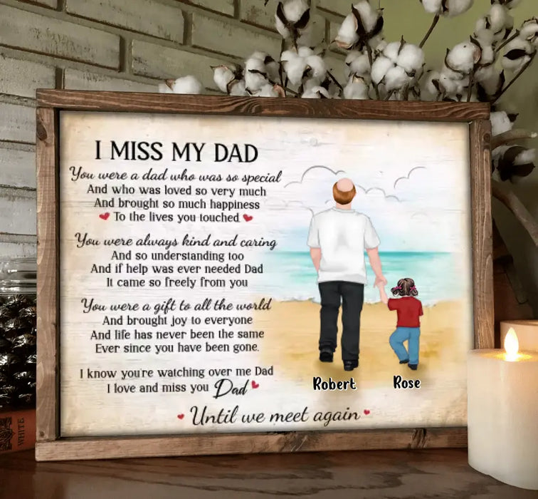 Custom Personalized Memorial Dad Unframed Horizontal Poster - Gift Idea For Father's Day - I Miss My Dad You Were A Dad Who Was So Special