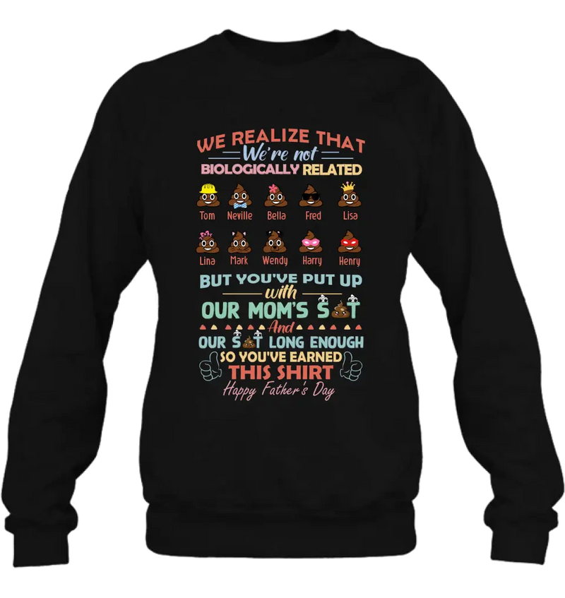Personalized Stepdad Shirt/Hoodie - Up to 10 Children - Gift Idea For Father's Day - We Realize That We're Not Biologically Related