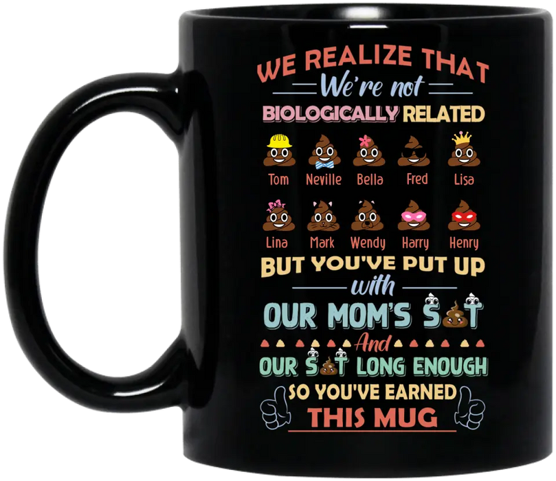 Custom Personalized Stepdad Mug - Upto 10 Children - Gift Idea For Father's Day - We Realize That We're Not Biologically Related