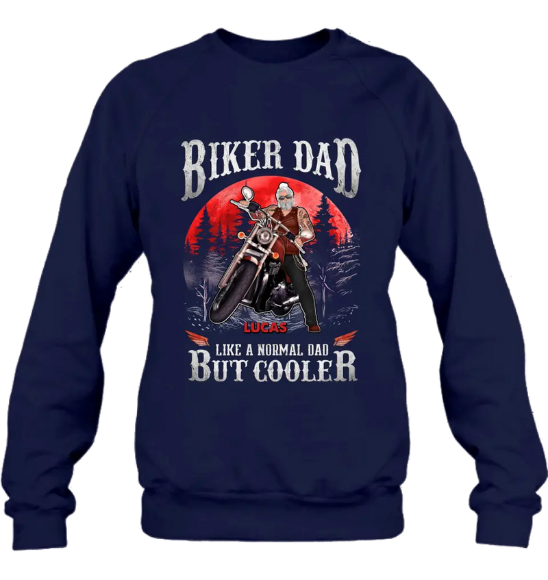 Personalized Biker Shirt/Hoodie - Father's Day Gift Idea for Dad/Grandpa - Biker Dad Like A Normal Dad But Cooler