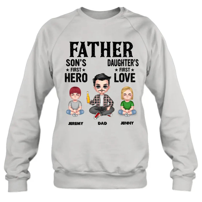 Personalized Dad Shirt/Hoodie - Up to 6 Kids - Father's Day Gift Idea for Dad - Father Son's First Hero Daughter's First Love