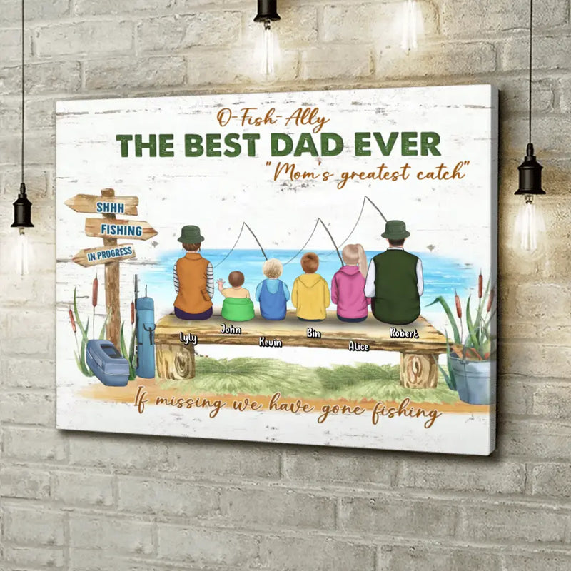 Personalized Fishing Family Canvas - Gift For Whole Family - O Fish Ally The Best Dad Ever Mom's Greatest Catch