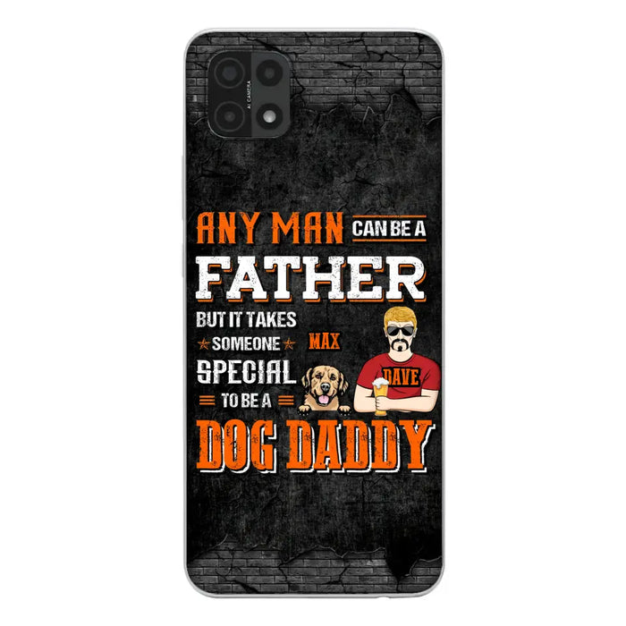 Custom Personalized Dog Daddy Phone Case - Gift Idea For Father's Day/Dog Lovers - Any Man Can Be A Father But It Takes Someone Special To Be A Dog Daddy - Cases  For Oppo/Xiaomi/Huawei