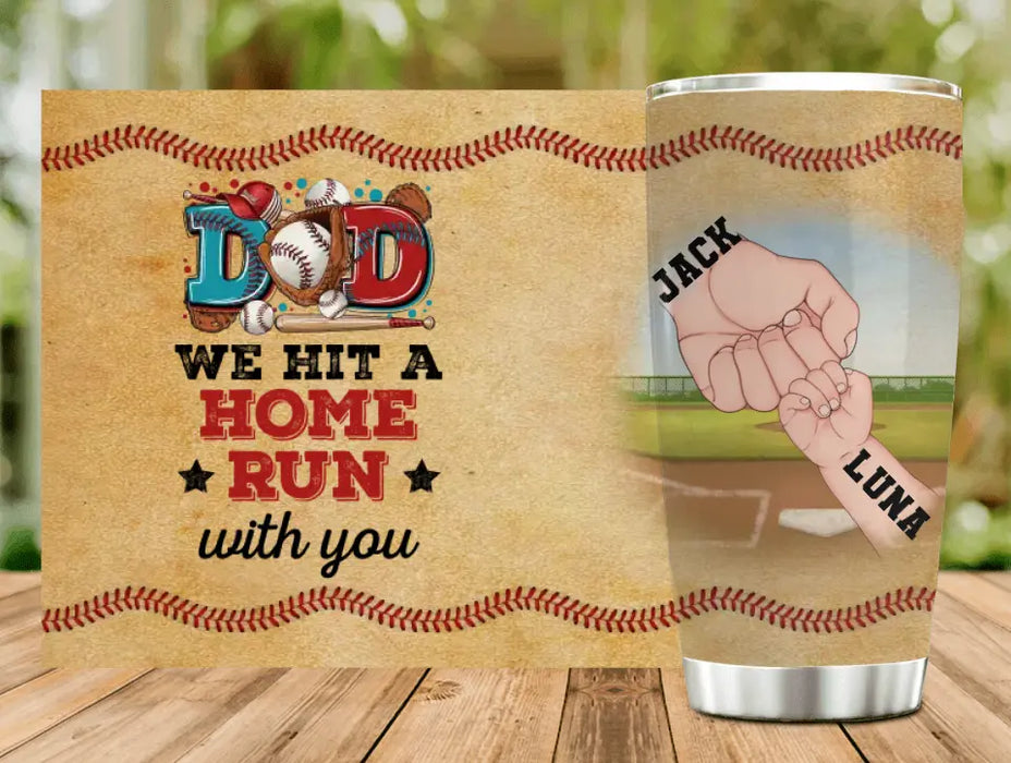 Custom Personalized Baseball Dad Tumbler - Upto 6 Kids - Father's Day Gift Idea for Baseball Lovers - Dad We Hit A Home Run With You