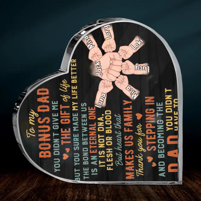 Custom Personalized Bonus Dad Crystal Heart - Best Gift Idea For Father's Day - Upto 6 Kids - To My Bonus Dad You Didn't Give Me The Gift Of Life But You Sure Made My Life Better
