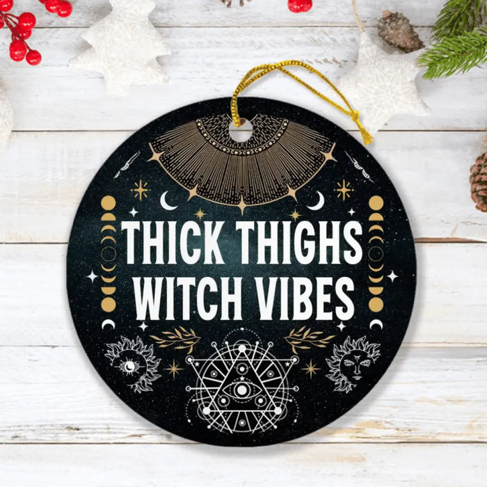 Custom Personalized Witch Vibes Circle Ornament - Best Gift Idea For Halloween - Thick Thighs Witch Vibes