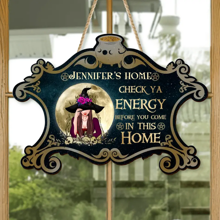 Custom Personalized Witch Wooden Sign - Gift Idea For Halloween/Wiccan Decor/Pagan Decor - Check Ya Energy Before You Come In This Home