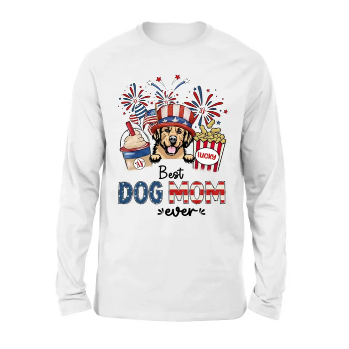 Custom Personalized Dog Dad/Mom Shirt/Hoodie - Up to 4 Dogs - Gift Idea For 4th Of July/ Independence Day/Dog Lovers - Best Dog Mom Ever