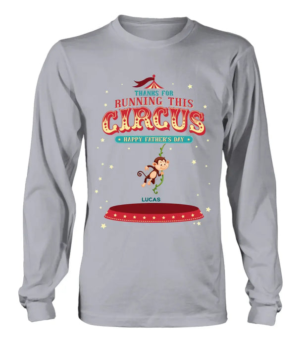 Custom Personalized Father's Day Shirt/Hoodie - Upto 5 Children - Funny Gift Idea for Father's Day - Thanks For Running This Circus