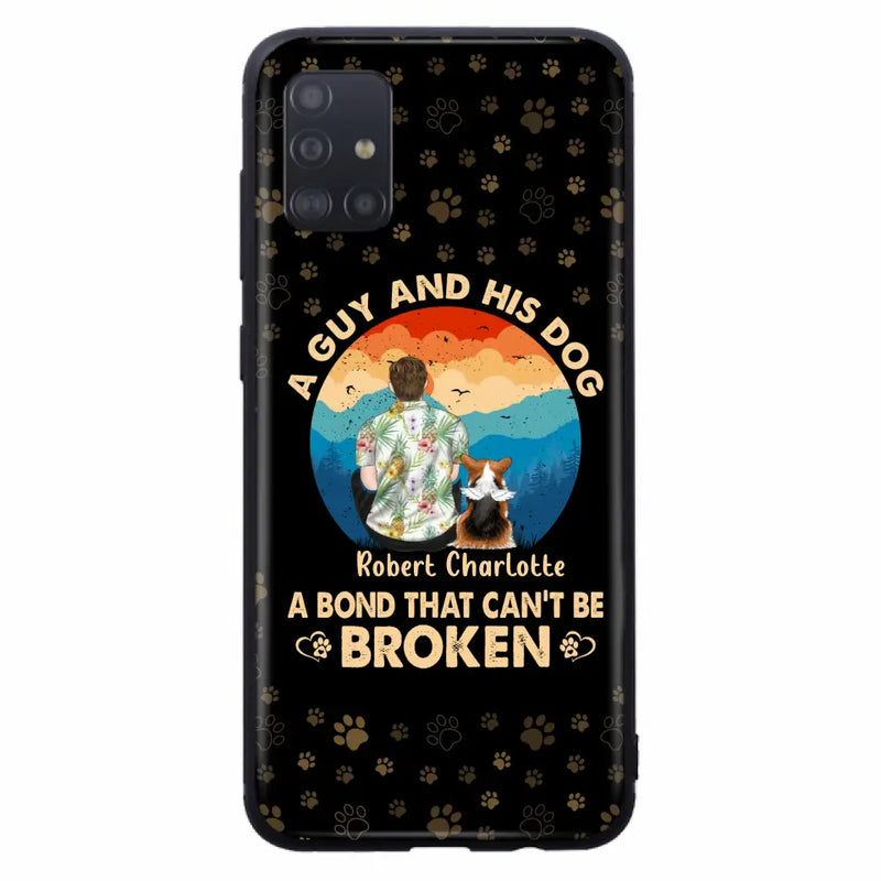 Personalized Dog Dad Phone Case - Father's Day Gift Idea for Dad/Dog Lovers - Up to 4 Dogs - A Guy And His Dog A Bond That Can't Be Broken - Cases For iPhone/Samsung