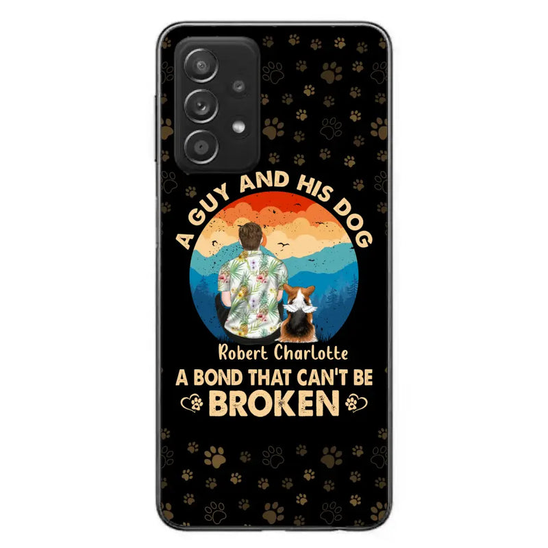 Personalized Dog Dad Phone Case - Father's Day Gift Idea for Dad/Dog Lovers - Up to 4 Dogs - A Guy And His Dog A Bond That Can't Be Broken - Cases For iPhone/Samsung