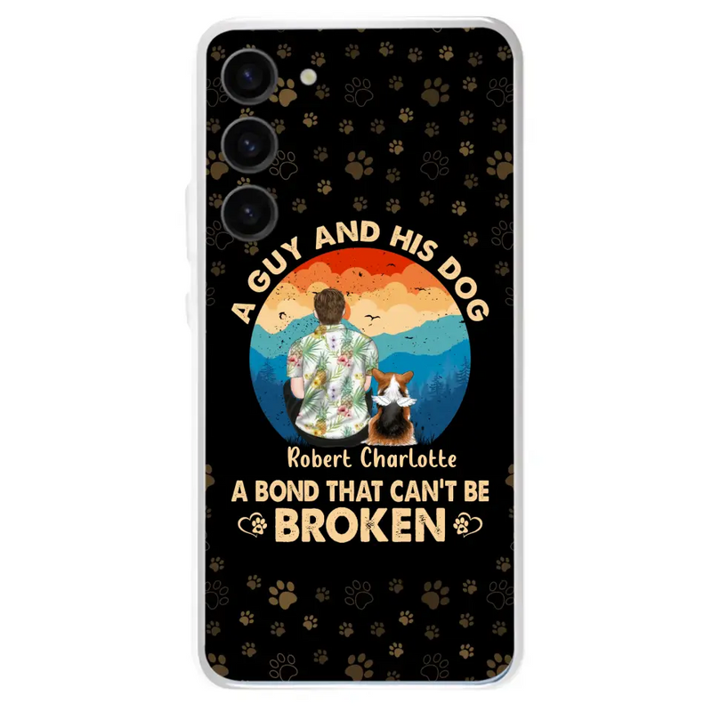 Personalized Dog Dad Phone Case - Father's Day Gift Idea for Dad/Dog Lovers - Up to 4 Dogs - A Guy And His Dog A Bond That Can't Be Broken - Cases For iPhone/Samsung