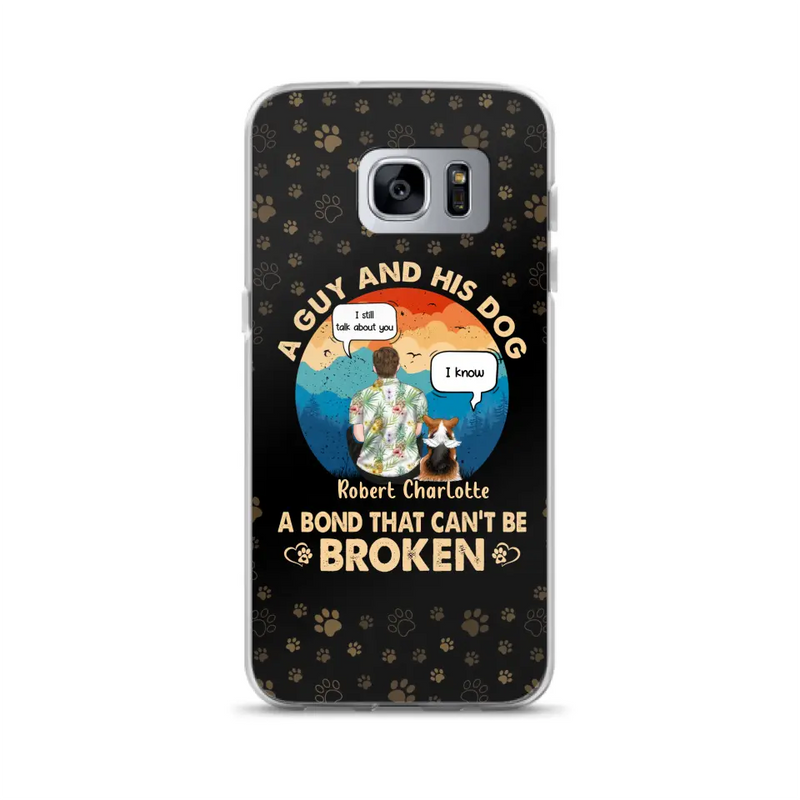 Personalized Dog Dad Phone Case - Gift Idea For Father's Day/Dog Lovers - Up to 4 Dogs - A Guy And His Dog A Bond That Can't Be Broken - Cases For iPhone/Samsung
