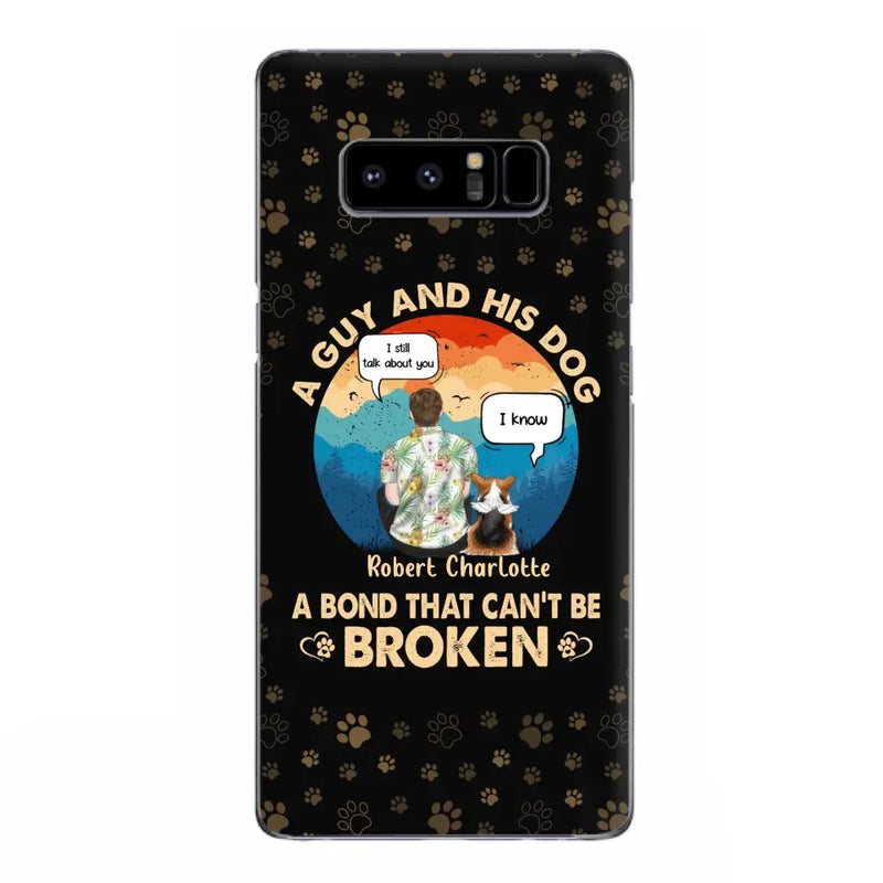 Personalized Dog Dad Phone Case - Gift Idea For Father's Day/Dog Lovers - Up to 4 Dogs - A Guy And His Dog A Bond That Can't Be Broken - Cases For iPhone/Samsung