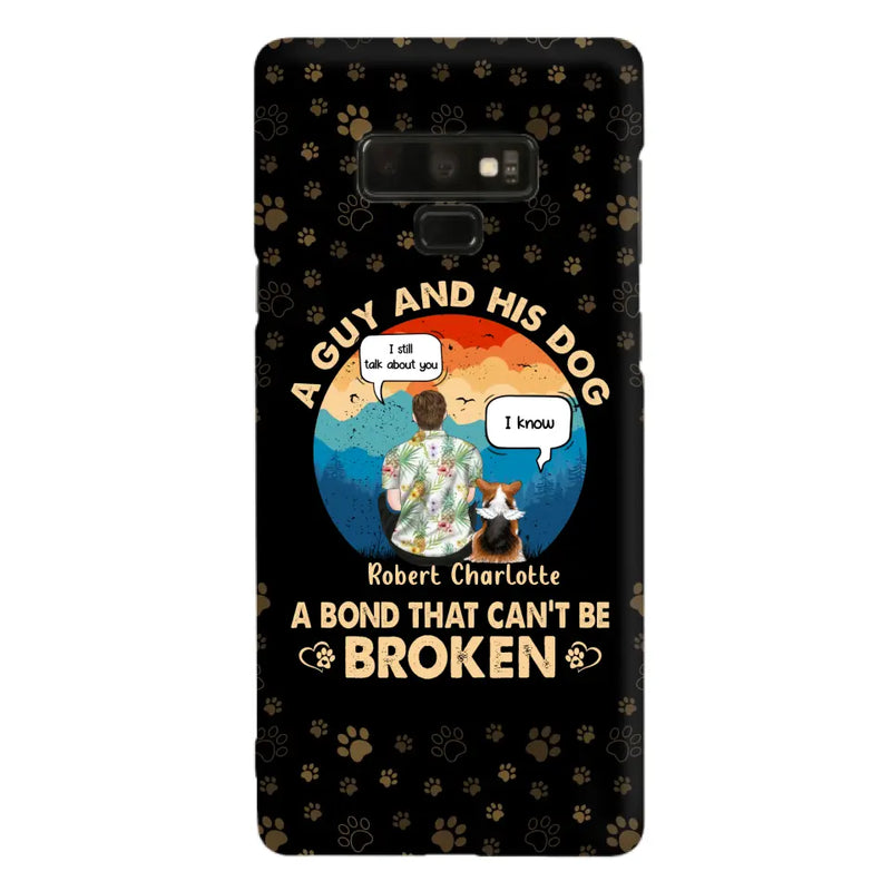 Personalized Dog Dad Phone Case - Gift Idea For Father's Day/Dog Lovers - Up to 4 Dogs - A Guy And His Dog A Bond That Can't Be Broken - Cases For iPhone/Samsung
