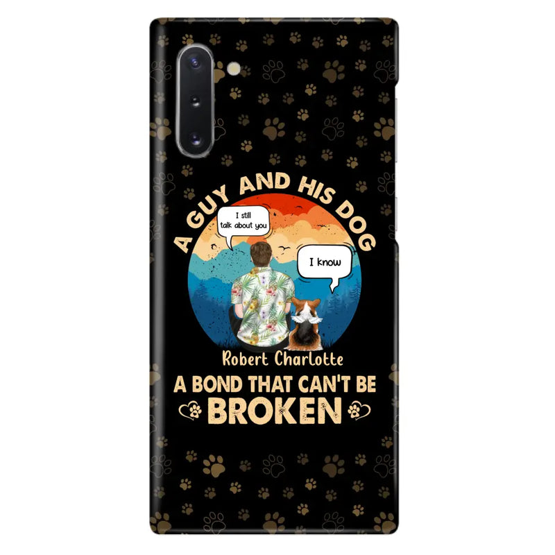 Personalized Dog Dad Phone Case - Gift Idea For Father's Day/Dog Lovers - Up to 4 Dogs - A Guy And His Dog A Bond That Can't Be Broken - Cases For iPhone/Samsung