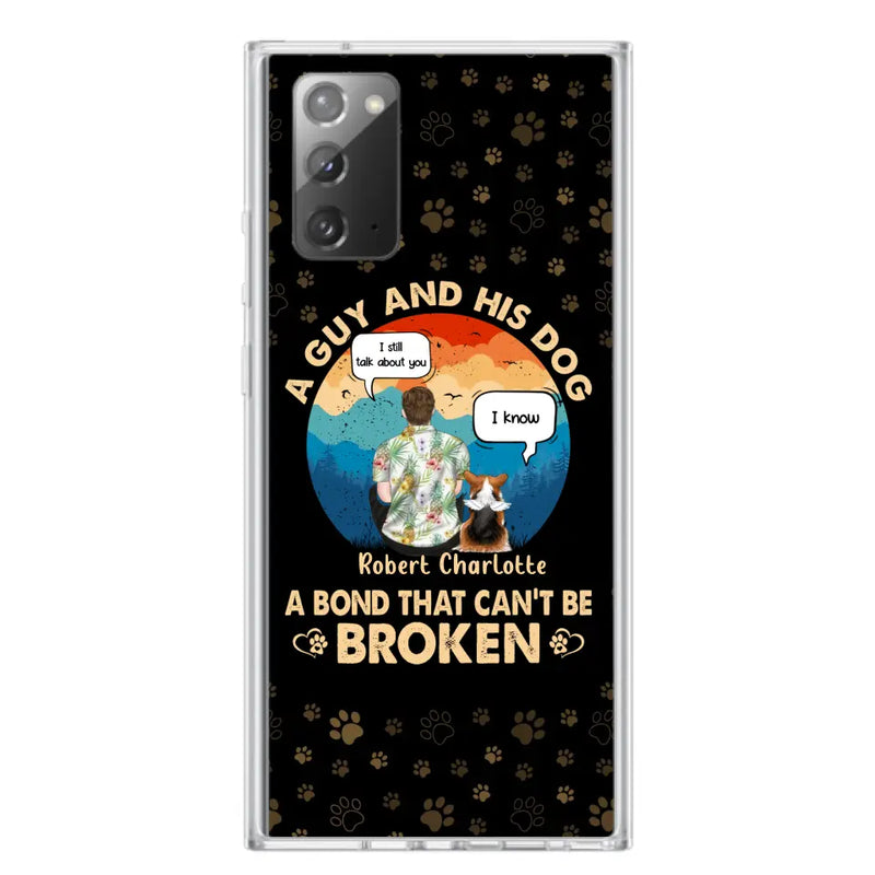 Personalized Dog Dad Phone Case - Gift Idea For Father's Day/Dog Lovers - Up to 4 Dogs - A Guy And His Dog A Bond That Can't Be Broken - Cases For iPhone/Samsung