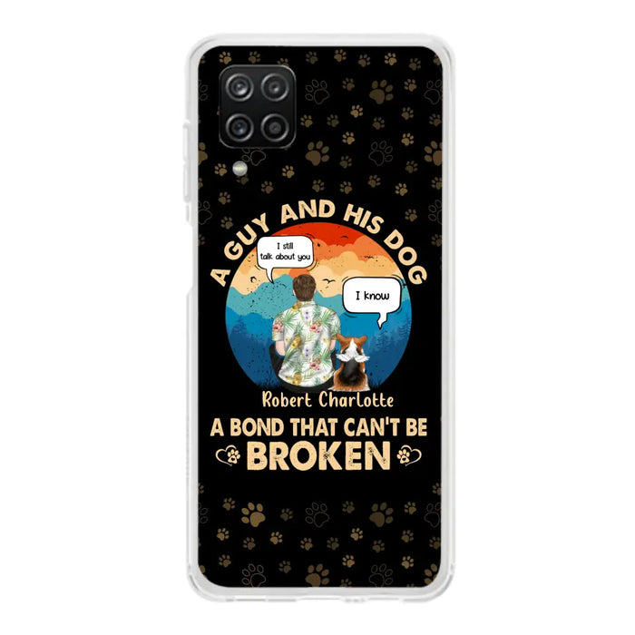 Custom Personalized Dog Dad Phone Case - Gift Idea For Father's Day/Dog Lovers - Upto 4 Dogs - A Guy And His Dog A Bond That Can't Be Broken - Cases For iPhone/Samsung