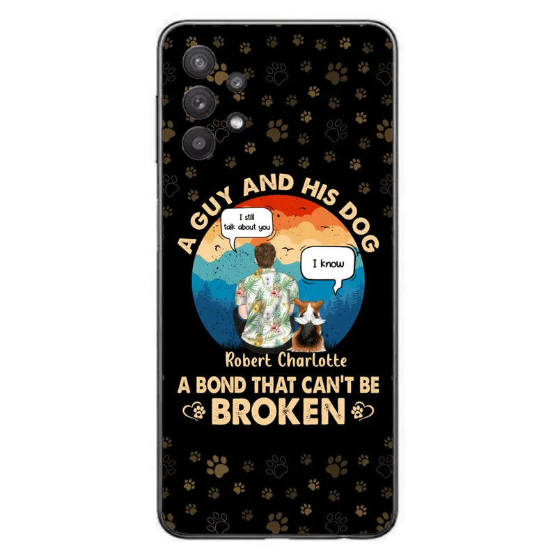 Personalized Dog Dad Phone Case - Gift Idea For Father's Day/Dog Lovers - Up to 4 Dogs - A Guy And His Dog A Bond That Can't Be Broken - Cases For iPhone/Samsung