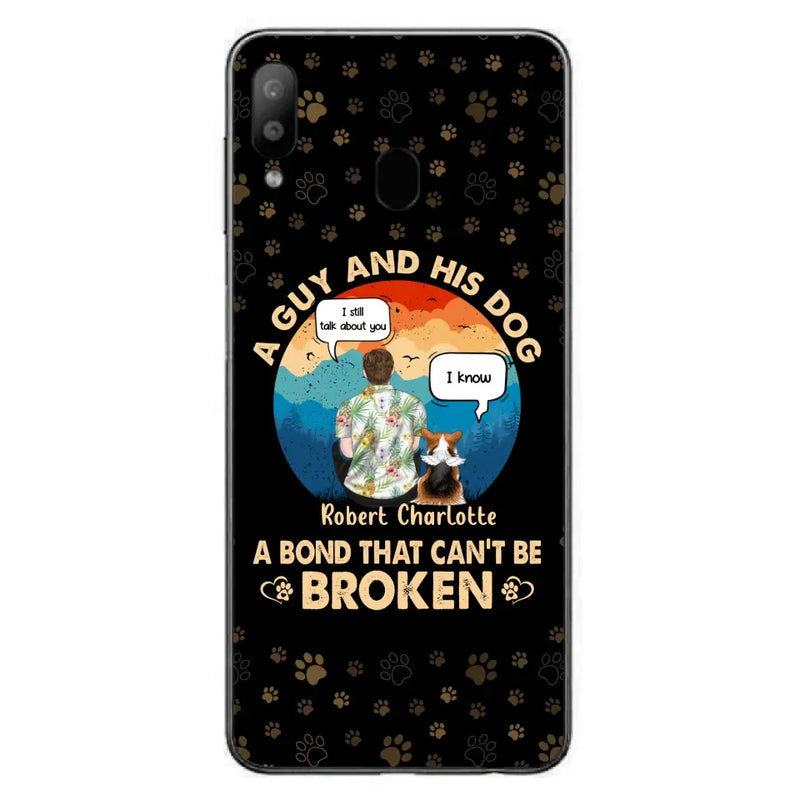 Personalized Dog Dad Phone Case - Gift Idea For Father's Day/Dog Lovers - Up to 4 Dogs - A Guy And His Dog A Bond That Can't Be Broken - Cases For iPhone/Samsung