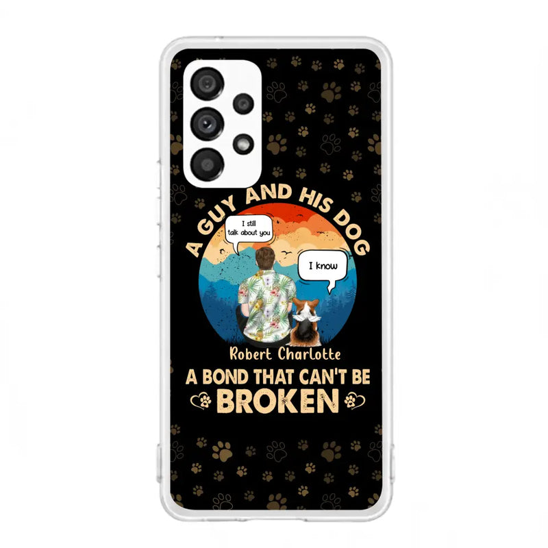 Personalized Dog Dad Phone Case - Gift Idea For Father's Day/Dog Lovers - Up to 4 Dogs - A Guy And His Dog A Bond That Can't Be Broken - Cases For iPhone/Samsung