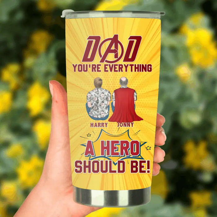 Custom Personalized Super Dad Tumbler - Upto 4 Children - Father's Day Gift Idea - Dad You're Everything A Hero Should Be