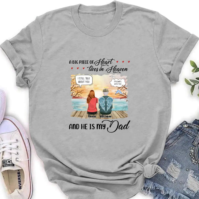 Personalized Memorial Dad Shirt/Hoodie - Memorial Gift Idea For Loss Dad - A Big Piece Of Heart Lives In Heaven And He Is My Dad