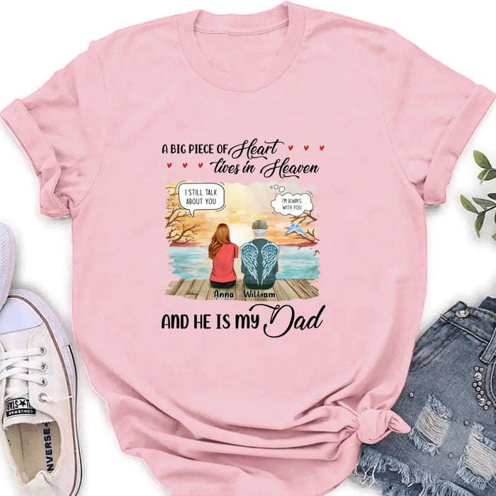 Personalized Memorial Dad Shirt/Hoodie - Memorial Gift Idea For Loss Dad - A Big Piece Of Heart Lives In Heaven And He Is My Dad