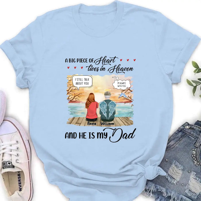 Personalized Memorial Dad Shirt/Hoodie - Memorial Gift Idea For Loss Dad - A Big Piece Of Heart Lives In Heaven And He Is My Dad