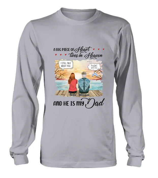 Personalized Memorial Dad Shirt/Hoodie - Memorial Gift Idea For Loss Dad - A Big Piece Of Heart Lives In Heaven And He Is My Dad