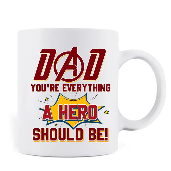 Custom Personalized Super Dad Coffee Mug - Upto 4 Children - Father's Day Gift Idea - Dad You're Everything A Hero Should Be