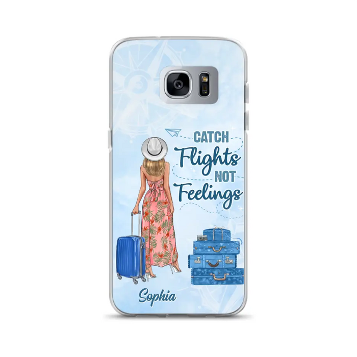 Custom Personalized Traveling Girl Phone Case - Gift Idea For Traveling Lovers - Catch Flights Not Feelings - Cases For iPhone/Samsung