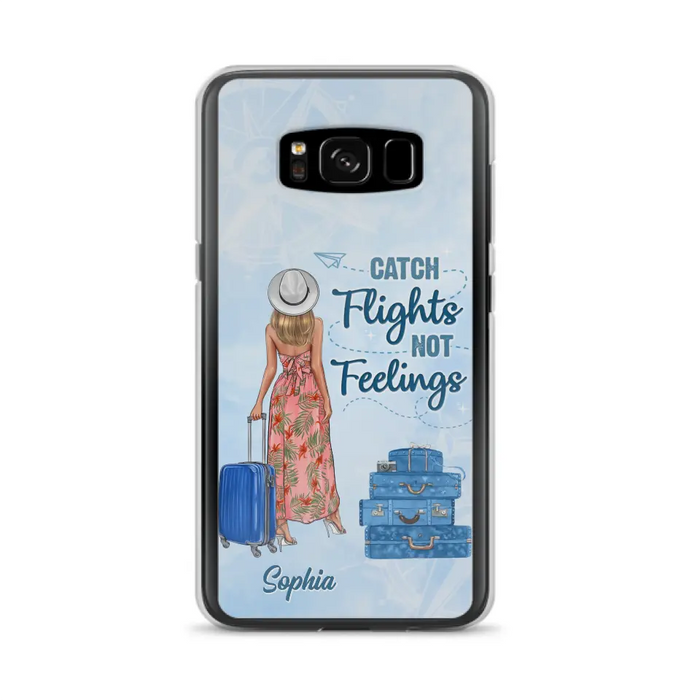 Custom Personalized Traveling Girl Phone Case - Gift Idea For Traveling Lovers - Catch Flights Not Feelings - Cases For iPhone/Samsung