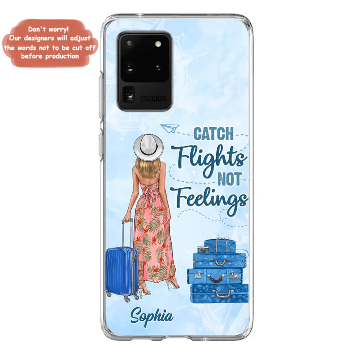 Custom Personalized Traveling Girl Phone Case - Gift Idea For Traveling Lovers - Catch Flights Not Feelings - Cases For iPhone/Samsung