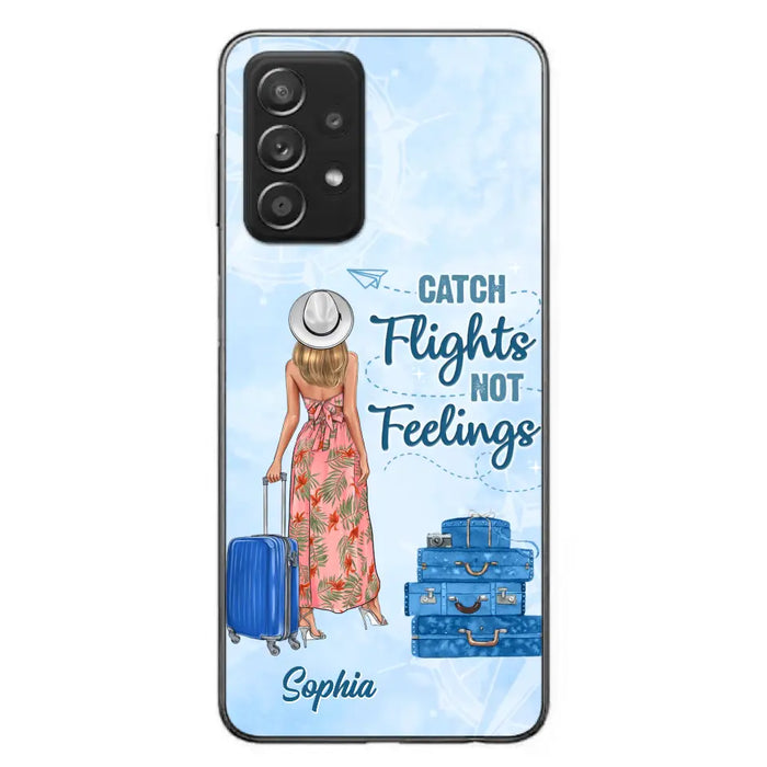 Custom Personalized Traveling Girl Phone Case - Gift Idea For Traveling Lovers - Catch Flights Not Feelings - Cases For iPhone/Samsung