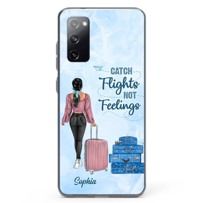 Custom Personalized Traveling Girl Phone Case - Gift Idea For Traveling Lovers/Girl - Catch Flights Not Feelings - Cases For iPhone/Samsung