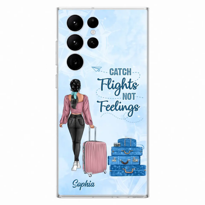 Custom Personalized Traveling Girl Phone Case - Gift Idea For Traveling Lovers/Girl - Catch Flights Not Feelings - Cases For iPhone/Samsung