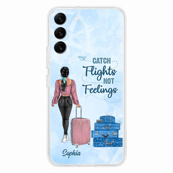 Custom Personalized Traveling Girl Phone Case - Gift Idea For Traveling Lovers/Girl - Catch Flights Not Feelings - Cases For iPhone/Samsung