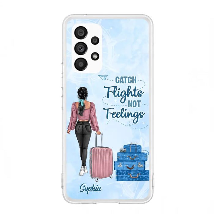 Custom Personalized Traveling Girl Phone Case - Gift Idea For Traveling Lovers/Girl - Catch Flights Not Feelings - Cases For iPhone/Samsung