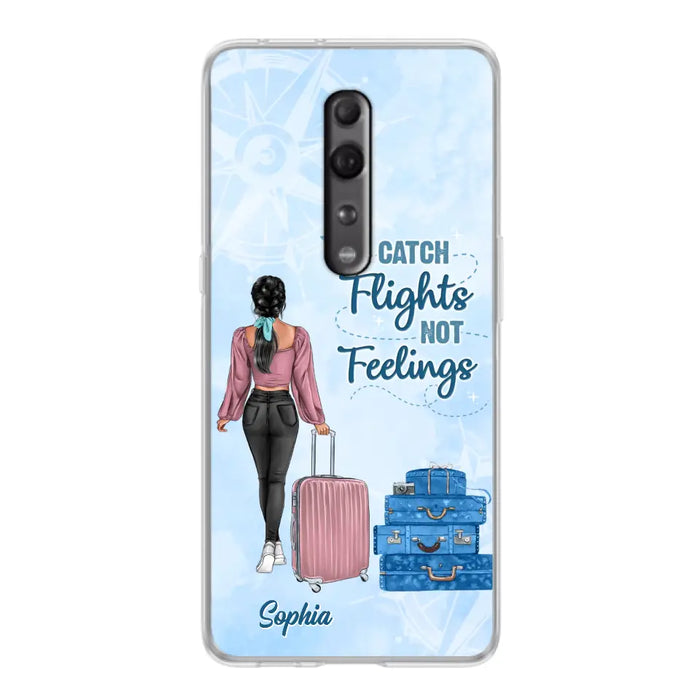 Custom Personalized Traveling Girl Phone Case - Gift Idea For Traveling Lovers/Girl - Catch Flights Not Feelings - Cases For Oppo/Xiaomi/Huawei