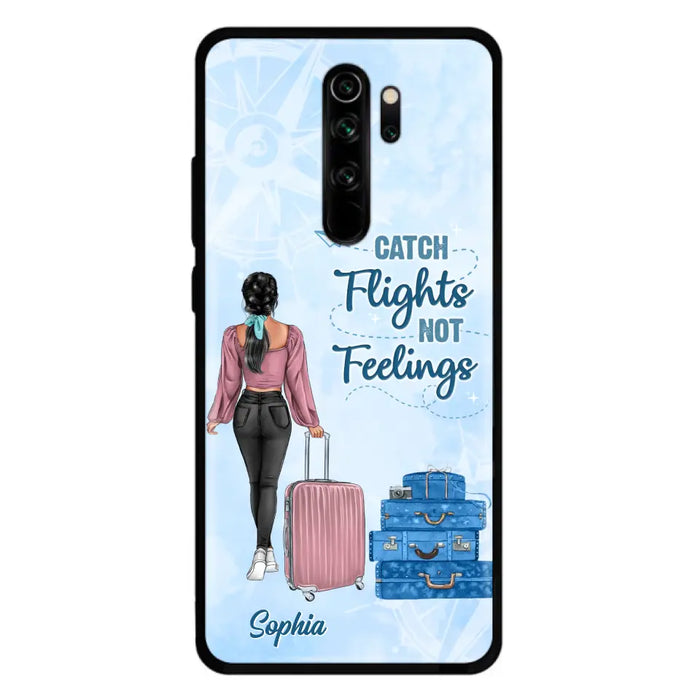 Custom Personalized Traveling Girl Phone Case - Gift Idea For Traveling Lovers/Girl - Catch Flights Not Feelings - Cases For Oppo/Xiaomi/Huawei