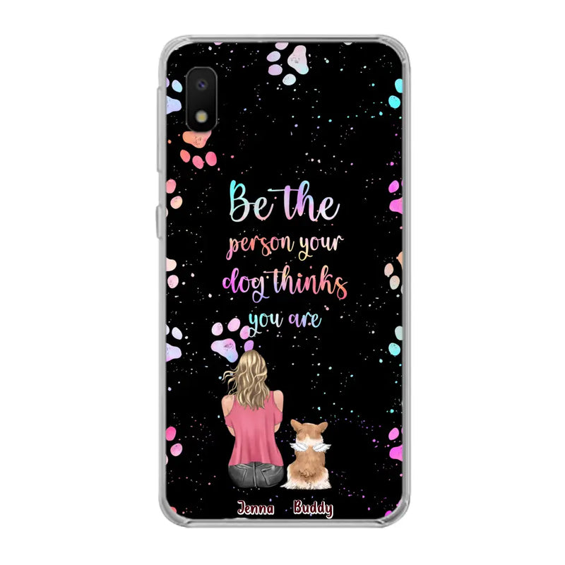 Personalized Dog Mom Phone Case - Up to 5 Dogs - Gift Idea For Dog Lovers - Be The Person Your Dog Thinks You Are - Case for iPhone/Samsung