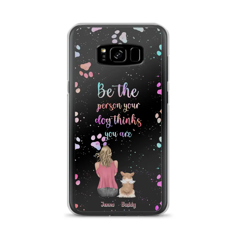Personalized Dog Mom Phone Case - Up to 5 Dogs - Gift Idea For Dog Lovers - Be The Person Your Dog Thinks You Are - Case for iPhone/Samsung