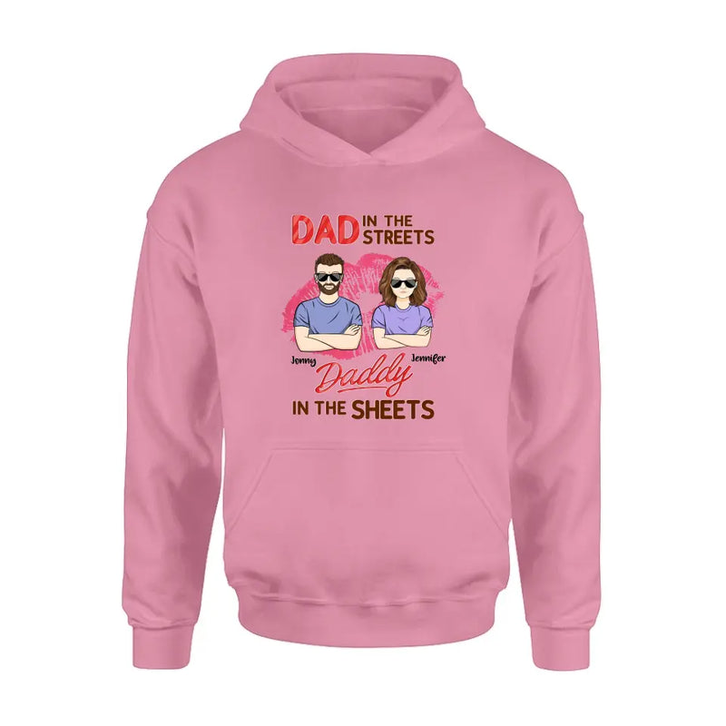 Personalized Couple Shirt/Hoodie - Gift Idea For Couple - Dad In The Streets Daddy In The Sheets