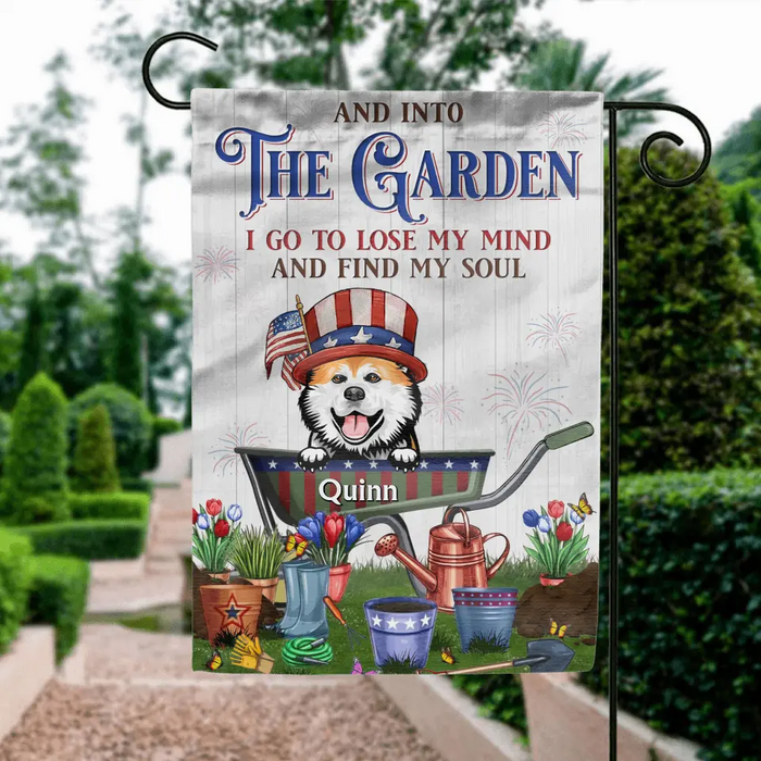 Custom Personalized Pet Flag Sign - Upto 4 Dogs/Cats - Independence Day Gift Idea for Dog/Cat Owners - And Into The Garden I Go To Lose My Mind And Find My Soul