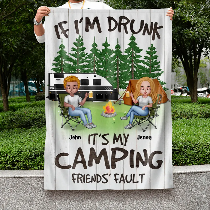 Custom Personalized Camping Flag - Upto 7 People - Gift Idea for Camping Lovers - If I'm Drunk It's My Camping Friends' Fault