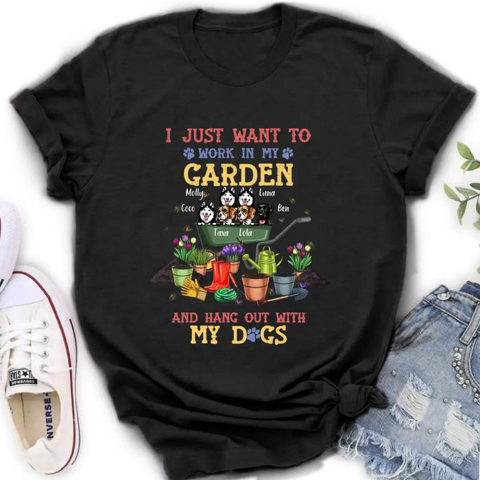 Custom Personalized Dogs Shirt/Hoodie - Gift Idea For Dog Lovers - Upto 6 Dogs - I Just Want To Work In My Garden And Hang Out With My Dogs