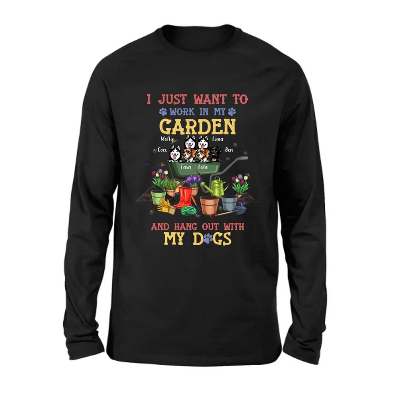Personalized Dogs Shirt/Hoodie - Gift Idea For Dog Lovers - Up to 6 Dogs - I Just Want To Work In My Garden And Hang Out With My Dogs