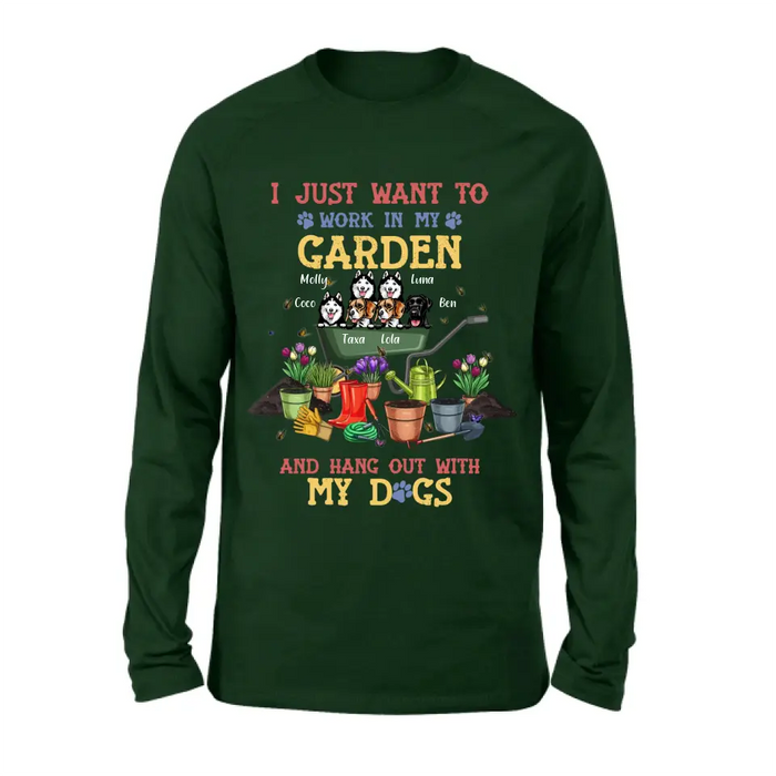 Custom Personalized Dogs Shirt/Hoodie - Gift Idea For Dog Lovers - Upto 6 Dogs - I Just Want To Work In My Garden And Hang Out With My Dogs